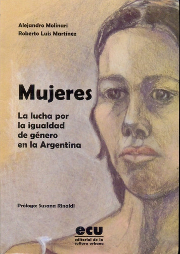 Mujeres: La Lucha Por La Igualdad De Género En La Argentina 