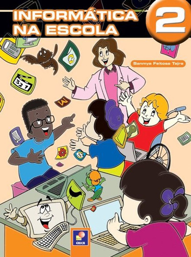 Informática na escola - 2, de Tajra, Sanmya Feitosa. Editora Saraiva Educação S. A., capa mole em português, 2011