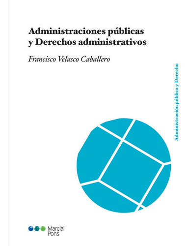 Administraciones Publicas Y Derechos Administrativos - Ve...