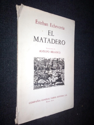 El Matadero Esteban Echeverria Ilustracion Bellocq