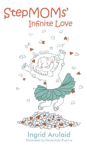 Stepmoms' Infinite Love, De Arulaid, Ingrid. Editorial Lightning Source Inc, Tapa Blanda En Inglés