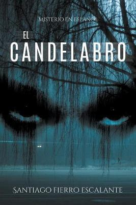 Libro El Candelabro - Santiago Fierro Escalante