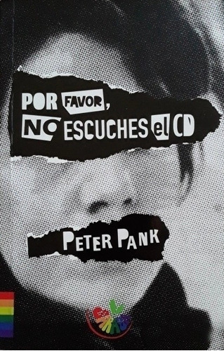 Por Favor No Escuches El Cd / Peter Pank / Ed. Saraza
