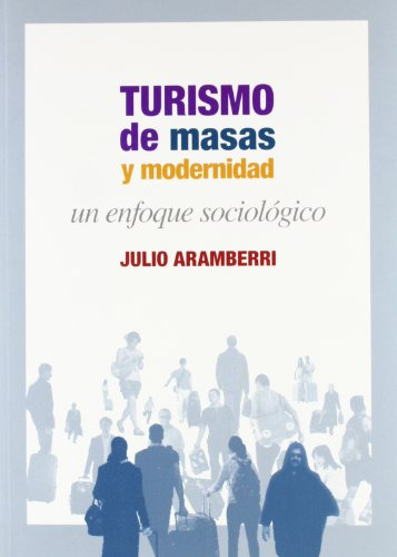 Libro Turismo De Masas Y Modernidad Un Enfoque Soc De Arambe