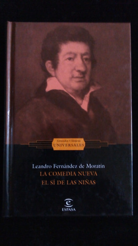 La Comedia Nueva, El Sí De Las Niñas; L. F. De Moratín 