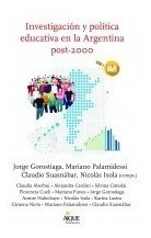 Investigacion Y Politica Educativa En La Argentina Post-2000