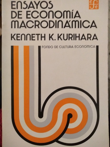 Ensayos De Economía Macrodinámica - Kurihara - Nuevo