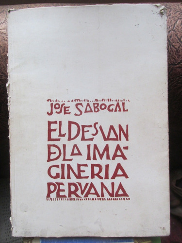 Libro: El Desván De La Imaginería Peruana - José Sabogal