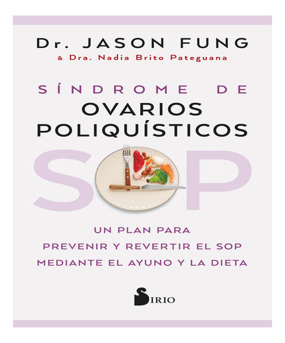 Sindrome De Ovarios Poliquisticos - Fung Jason (libro) - Nue