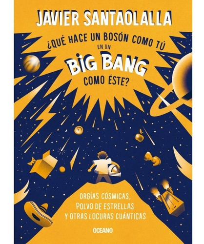 ¿qué Hace Un Bosón Como Tú En Un Big Bang Como Éste?