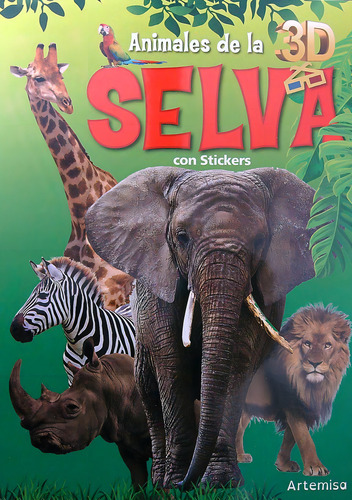 Animales De La Selva 3d + Stickers, De Vv. Aa.. Editorial Artemisa, Tapa Blanda En Español