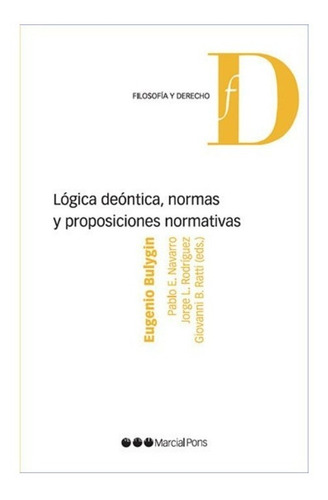 Lógica Deóntica, Normas Y Proposiciones Normativas.