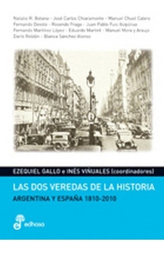 Dos Veredas De La Historia, Las - Ezequiel Gallo, De Ezequiel Gallo. Editorial Edhasa En Español