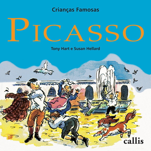 Picasso - Crianças Famosas, de Hart, Tony. Série Crianças famosas Callis Editora Ltda., capa mole em português, 2014