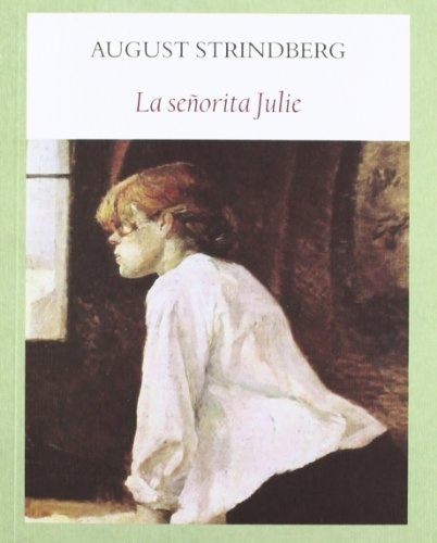 Señorita Julie, La, De August Strindberg. Editorial Funambulista, Edición 1 En Español