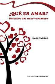 Libro Que Es Amar. Destellos Del Amor Verdadero - Vaillot...