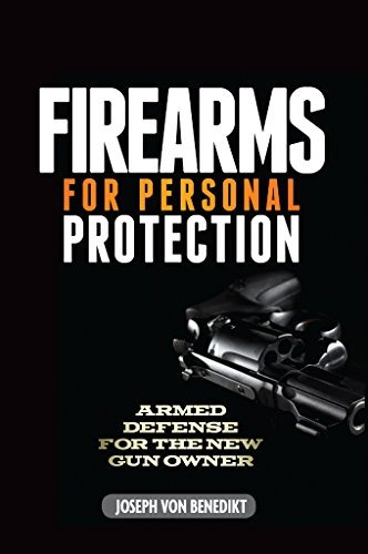 Firearms For Personal Protection Armed Defense For The New G