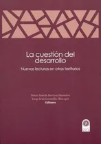 Comprar Livro -  Cuestión Del Desarrollo. Nuevas Lecturas En Otros Territorios, La