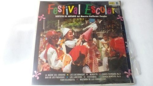 Lp Festival Escolar Sexteto De Antaño Del Mstro. G. Posadas
