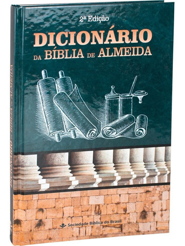 Dicionário Da Bíblia De Almeida - Última Edição Sbb