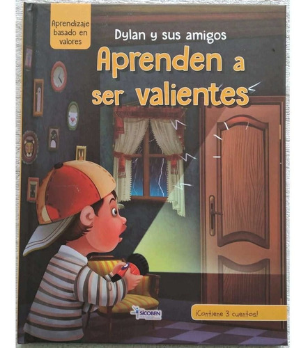 Libro Infantil Dylan Y Sus Amigos Aprenden A Ser Valientes