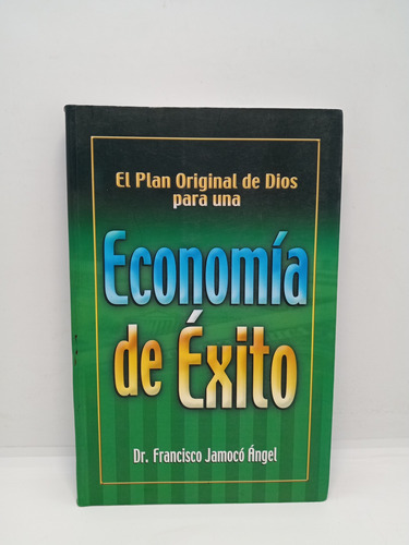 El Plan Original De Dios Para Una Economía De Éxito 