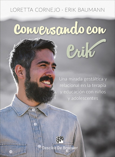 Conversando Con Erik. Una Mirada Gestáltica Y Relacional ...