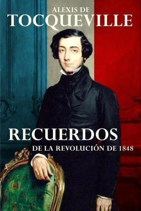 Libro Recuerdos - Alexis De Tocqueville