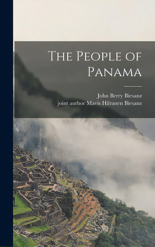 The People Of Panama, De Biesanz, John Berry 1913-. Editorial Hassell Street Pr, Tapa Dura En Inglés