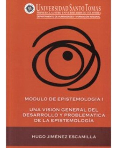 Módulo De Epistemología I. Una Visión General Del Desarrollo