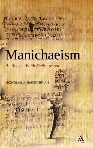 Manichaeism, De Nicholas John Baker-brian. Editorial Bloomsbury Publishing Plc, Tapa Dura En Inglés