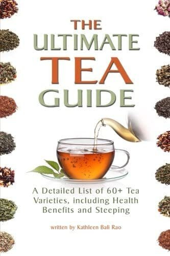 Libro: The Ultimate Tea Guide: A Detailed List Of 60+ Tea Va