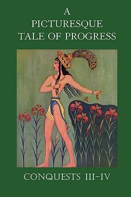 Libro A Picturesque Tale Of Progress : Conquests Iii-iv -...