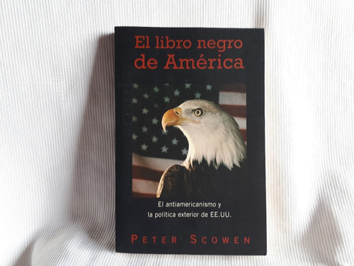 El Libro Negro De America Peter Scowen Ed. B