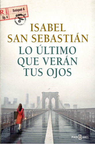 Lo Último Que Verán Tus Ojos - San Sebastián, Isabel  - 