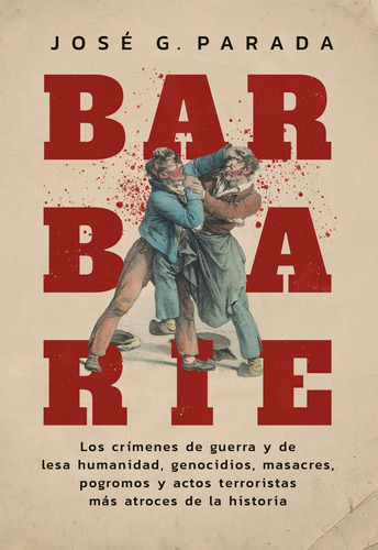 Barbarie - Jose G. Parada 