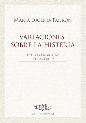 Variaciones Sobre La Histeria - Maria Eugenia Padron, de Maria Eugenia Padron. Editorial LETRA VIVA en español