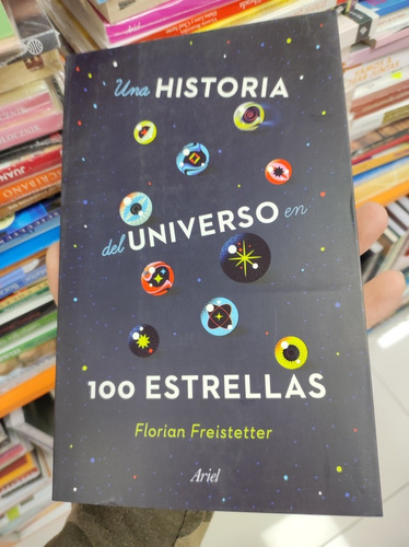 Libro Una Historia Del Universo En 100 Estrellas - Ariel