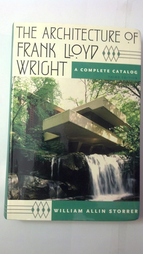 Libro: The Architecture Of Frank Lloyd Wright: A Complete Ca