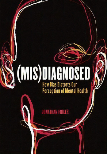 (mis)diagnosed, De Jonathan Foiles. Editorial Belt Publishing, Tapa Blanda En Inglés