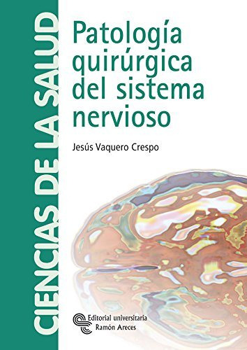 Patologia Quirurgica Del Sistema Nervioso - Vaquero Crespo,