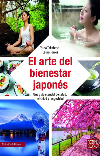 El Arte Del Bienestar Japones - Yuna Takahashi / Torres
