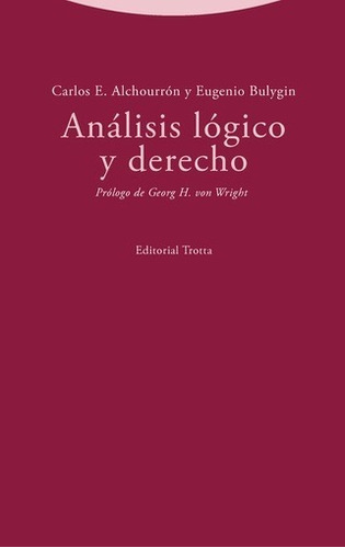 Analisis Logico Y Derecho, De Alchourron, Carlos E.. Editorial Trotta, S.a., Tapa Blanda En Español