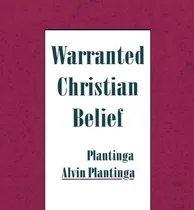 Comprar Libro Warranted Christian Belief - Alvin Plantinga
