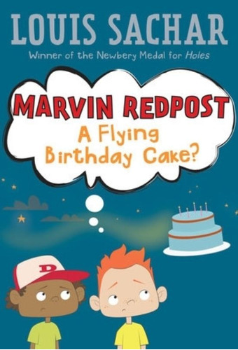 A Flying Birthday Cake? - Marvin Redpost 6 - Louis Sachar 