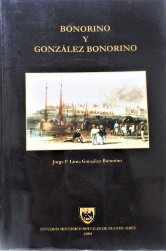 Apuntes Historicos Genealogicos Bonorino Y Gonzalez Bonorino