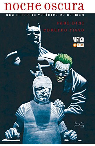 Noche Oscura: Una Historia Veridica De Batman