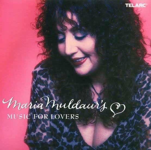 Maria Muldaur - Maria Muldaur's Music For Lovers