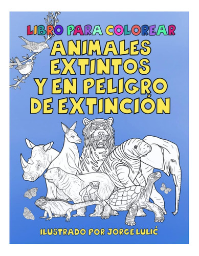 Libro: Libro De Colorear De Animales Extintos Y En De Extinc