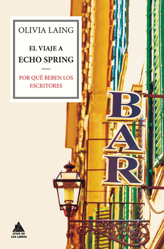 Viaje A Echo Spring,el - Laing Olivia